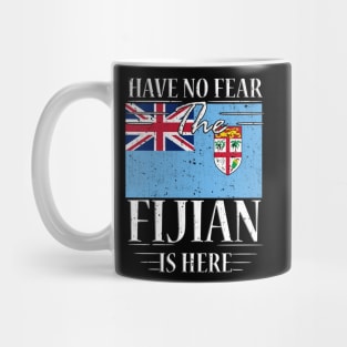 Have No Fear The Fijian Is Here Mug